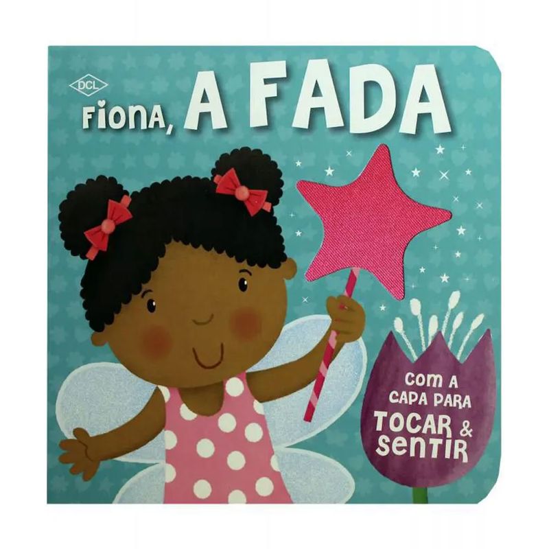 Livro-Infantil---Com-Capa-para-Sentir---Fiona-A-Fada---DCL-Editora_Frente