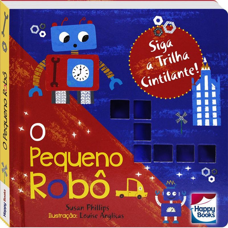 Livro---O-Pequeno-Robo---Siga-a-Trilha-Cintilante----Happy-Books-1