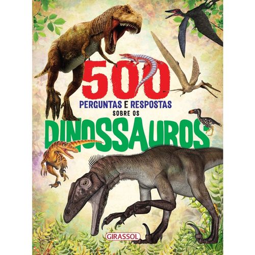 Livro - 500 Perguntas e Respostas Sobre Os Dinossauros - Catavento