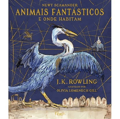 Animais Fantásticos e Onde Habitam - Edição Ilustrado - J.K Rowling