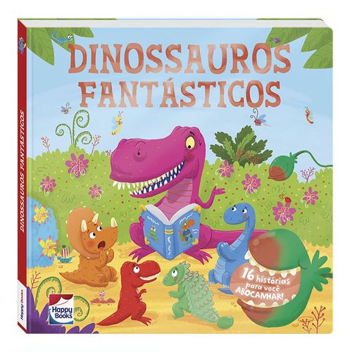 Livro Infantil - Meu Primeiro Tesouro - Dinossauros Fantásticos - Happy Books