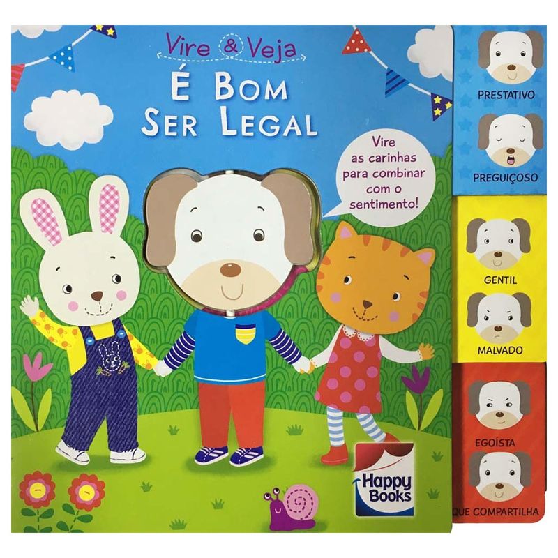 Livro-Infantil---Vire-e-Veja---E-Bom-Ser-Legal---Happy-Books