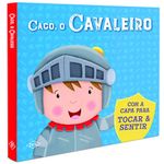 Livro-Infantil---Com-Capa-para-Sentir---Caco-O-Cavaleiro---DCL-Editora