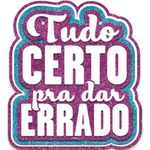 Plaquinha-Para-Vestir---Tudo-Certo-Para-Dar-Errado---Regina-Festas-1