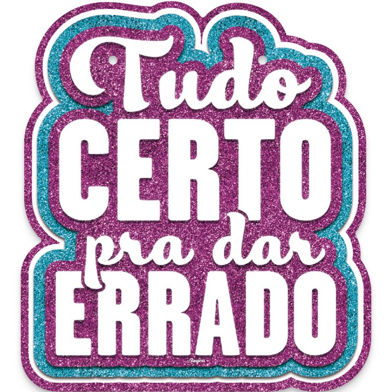 Plaquinha-Para-Vestir---Tudo-Certo-Para-Dar-Errado---Regina-Festas-1